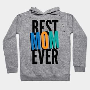 BEST MOM EVER Hoodie